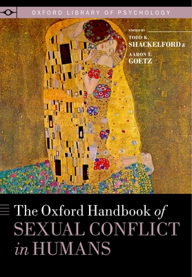 Oxford Handbook of Sexual Conflict in Humans - Shackelford, Todd K