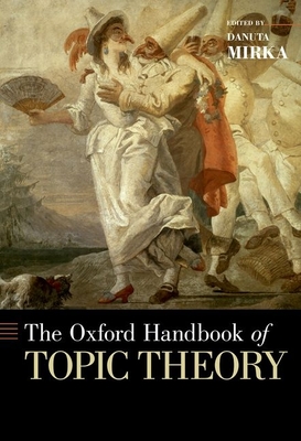 Oxford Handbook of Topic Theory - Mirka, Danuta (Editor)