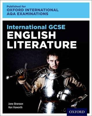 Oxford International AQA Examinations: International GCSE English Literature - Haworth, Ken, and Branson, Jane