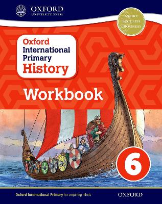 Oxford International History: Workbook 6 - Crawford, Helen, and Lunt, Pat (Series edited by), and Rebman, Peter (Series edited by)