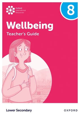 Oxford International Lower Secondary Wellbeing: Teacher Guide 8 - Bethune