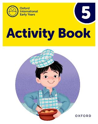 Oxford International Pre-Primary Programme: Activity Book 5 - Roberts, Deborah, and Bilgrami, Shahbano, and Cowley, Susan