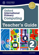 Oxford International Primary Computing: Teacher's Guide 2