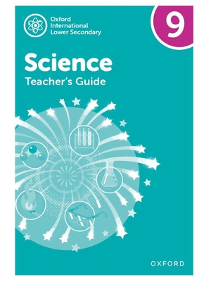 Oxford International Science: Teacher's Guide 9 - Locke, Jo, and Harris, Anna, and Fox-Charles, Alyssa