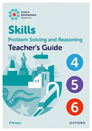 Oxford International Skills: Problem Solving and Reasoning: Teacher's Guide 4 - 6