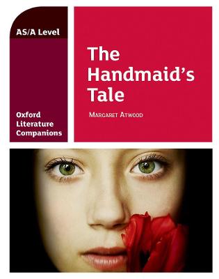 Oxford Literature Companions: The Handmaid's Tale - Fox, Annie, and Buckroyd, Peter (Series edited by)