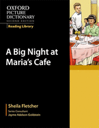 Oxford Picture Dictionary Reading Library: A Big Night at Maria's Caf