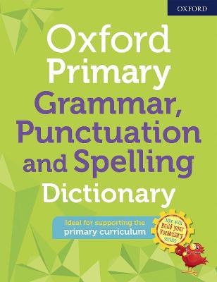 Oxford Primary Grammar Punctuation and Spelling Dictionary - 