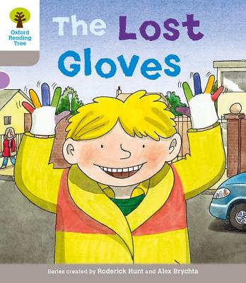 Oxford Reading Tree: Level 1: Decode and Develop: The Lost Gloves - Hunt, Roderick, and Young, MS Annemarie, and Page, Thelma