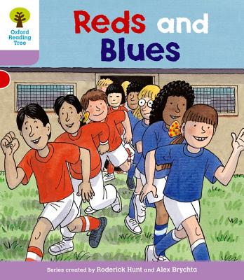 Oxford Reading Tree: Level 1+: First Sentences: Reds and Blues - Hunt, Roderick, and Howell, Gill