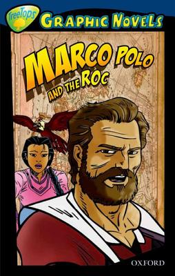 Oxford Reading Tree: Level 14: Treetops Graphic Novels: Marco Polo and the Roc - Boyd, David, and Ng, Drew