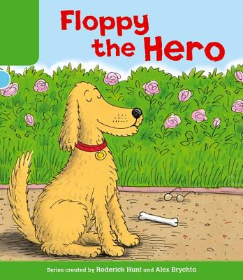 Oxford Reading Tree: Level 2: More Stories B: Floppy the Hero - Hunt, Roderick, and Page, Thelma