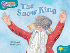 Oxford Reading Tree: Level 9: Snapdragons: The Snow King - Howell, Gill
