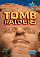 Oxford Reading Tree: Levels 13-14: Treetops True Stories: Tomb Raiders