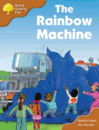 Oxford Reading Tree: Stage 8: Storybooks: the Rainbow Machine - Hunt, Roderick