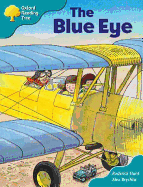 Oxford Reading Tree: Stage 9: More Storybooks (magic Key): the Blue Eye
