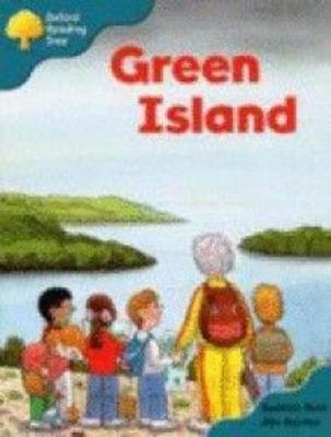 Oxford Reading Tree: Stage 9: Storybooks: Green Island - Hunt, Roderick