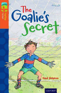 Oxford Reading Tree TreeTops Fiction: Level 13: The Goalie's Secret