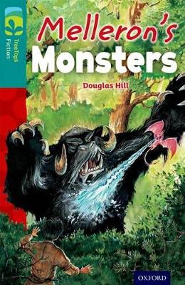 Oxford Reading Tree Treetops Fiction: Level 16: Melleron's Monsters - Hill, Douglas, Professor