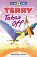 Oxford Reading Tree: TreeTops More All Stars: Terry Takes Off: Terry Takes Off