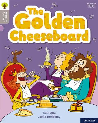 Oxford Reading Tree Word Sparks: Level 1: The Golden Cheeseboard - Clements, James (Series edited by), and Wilkinson, Shareen (Series edited by), and Little, Tim