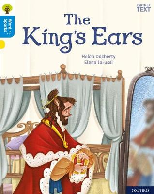 Oxford Reading Tree Word Sparks: Level 3: The King's Ears - Docherty, Helen