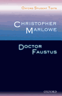 Oxford Student Texts: Christopher Marlowe: Doctor Faustus