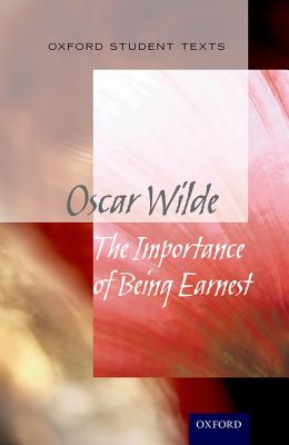 Oxford Student Texts: The Importance of Being Earnest - Moore, Jackie