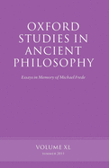 Oxford Studies in Ancient Philosophy: Essays in Memory of Michael Fredevolume 40