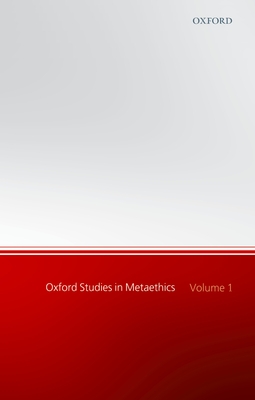 Oxford Studies in Metaethics, Volume 1 - Shafer-Landau, Russ (Editor)