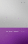 Oxford Studies in Metaethics: Volume 5