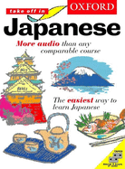 Oxford Take Off in Japanese: A Complete Language Learning Packbook & 4 Cassettes