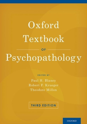 Oxford Textbook of Psychopathology - Blaney, Paul H (Editor), and Krueger, Robert F (Editor), and Millon, Theodore (Editor)