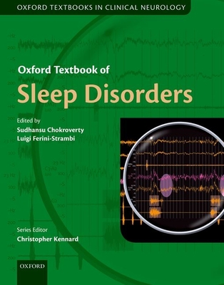 Oxford Textbook of Sleep Disorders - Chokroverty, Sudhansu (Editor), and Ferini-Strambi, Luigi (Editor)