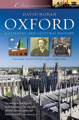 Oxford - Horan, David, and Dexter, Colin (Foreword by)