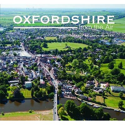 Oxfordshire from the Air - Hawkes, Jason