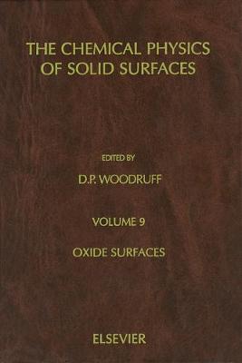 Oxide Surfaces: Volume 9 - Woodruff, D P