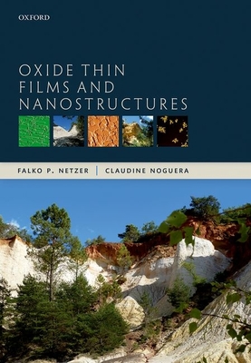 Oxide Thin Films and Nanostructures - Netzer, Falko P., and Noguera, Claudine