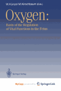 Oxygen: Basis of the Regulation of Vital Functions in the Fetus