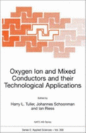 Oxygen Ion and Mixed Conductors and Their Technological Applications - Tuller, H L (Editor), and Schoonman, Joop (Editor), and Riess, Ilan (Editor)