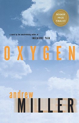 Oxygen - Miller, Andrew, and Miller, Ron, and Miller, Karen