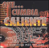 Oye... Cumbia Caliente - Various Artists