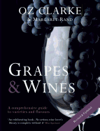 Oz Clarke: Grapes & Wines: A Comprehensive Guide to Varieties and Flavours