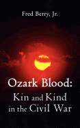 Ozark Blood: Kin and Kind in the Civil War