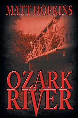 Ozark River - Hopkins, Matt