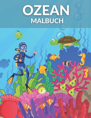 Ozean Malbuch: Malbuch fr Kinder Meeresschildkrte, Fische, Seepferdchen tolles Geschenk! - Rick, Rick