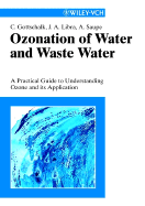 Ozonation of Water and Waste Water: A Practical Guide to Understanding Ozone and Its Application - Libra, Judy Ann, and Gottschalk, Christiane, and Saupe, Adrian