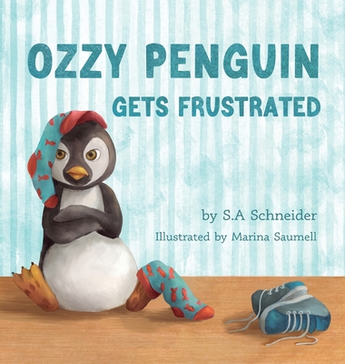 Ozzy Penguin Gets Frustrated - Schneider, S A