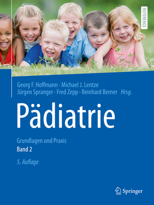 Pdiatrie: Grundlagen und Praxis - Hoffmann, Georg F. (Editor), and Lentze, Michael J. (Editor), and Spranger, Jrgen (Editor)
