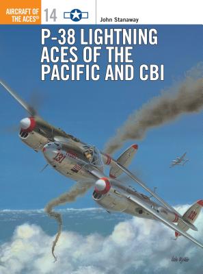 P-38 Lightning Aces of the Pacific and CBI - Stanaway, John